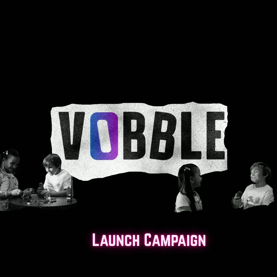 Title card for the Vobble launch campaign